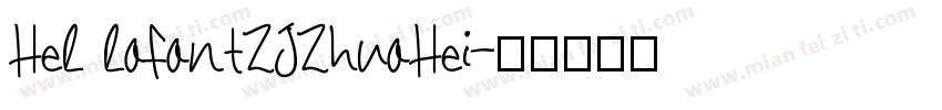 Hel loFontZJZhuoHei字体转换